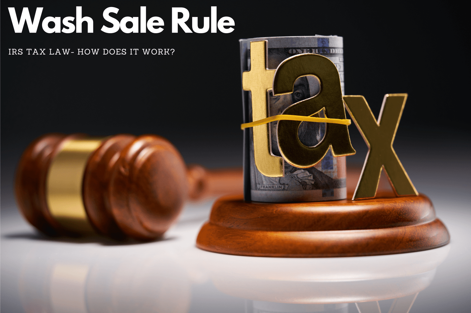 The Wash-Sale Rule: How does it work? | How can you use the Wash-Sale Rule to Your Benefit?